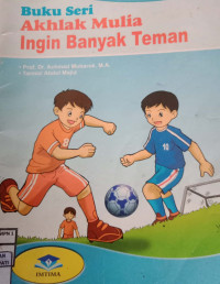 Akhlak Mulia : (Ingin Banyak Teman)